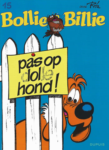 Pas op dolle hond!